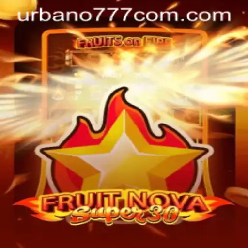 Explore the Exciting World of FruitrNovaSupe30 at Urbano777.com